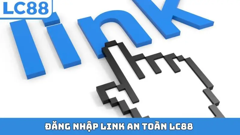 Đăng Nhập Link An Toàn